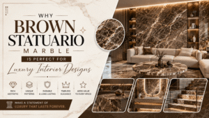 Why Brown Statuario Marble Is Perfect for Luxury Interior Designs